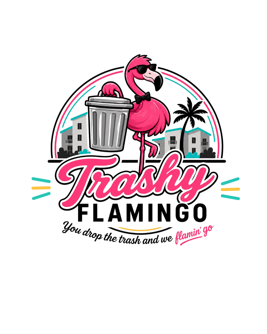 Trashy Flamingo — you drop the trash and we flamin' go